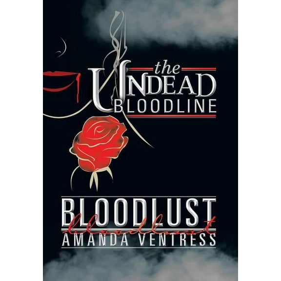 The Undead Bloodline: Bloodlust