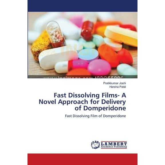 Fast Dissolving Films A Novel Approach for Delivery of Domperidone, Book 1 (Paperback)