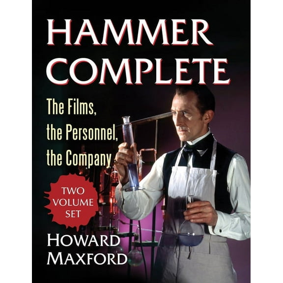 Hammer Complete: The Films, the Personnel, the Company, (Paperback)
