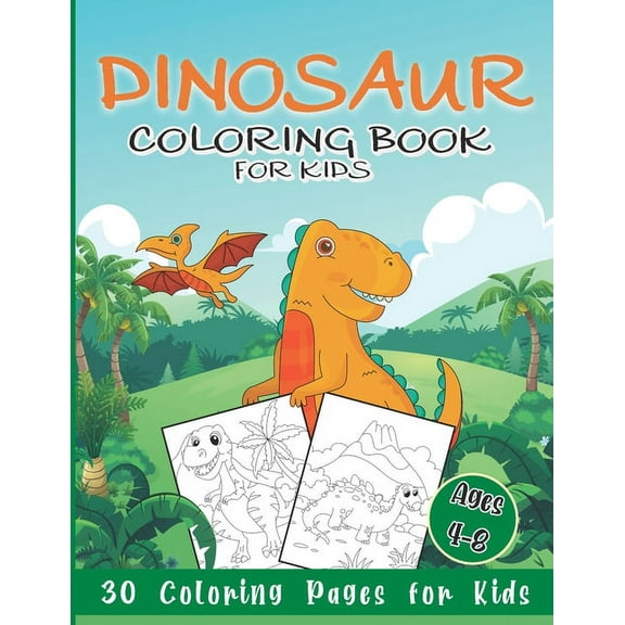 Dinosaur Coloring Book for Kids: 30 Coloring Pages for Boys & Girls Ages 4-8 (Paperback)