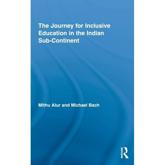 Routledge Research in Education The Journey for Inclusive Education in the Indian Sub-Continent, (Hardcover)