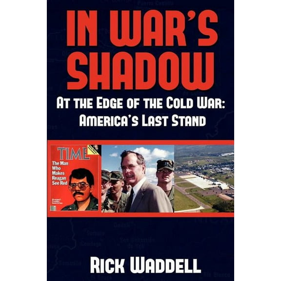 In War's Shadow At the Edge of the Cold War: America's Last Stand, (Paperback)