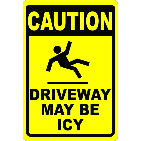 Caution Driveway May Be Icy Sign