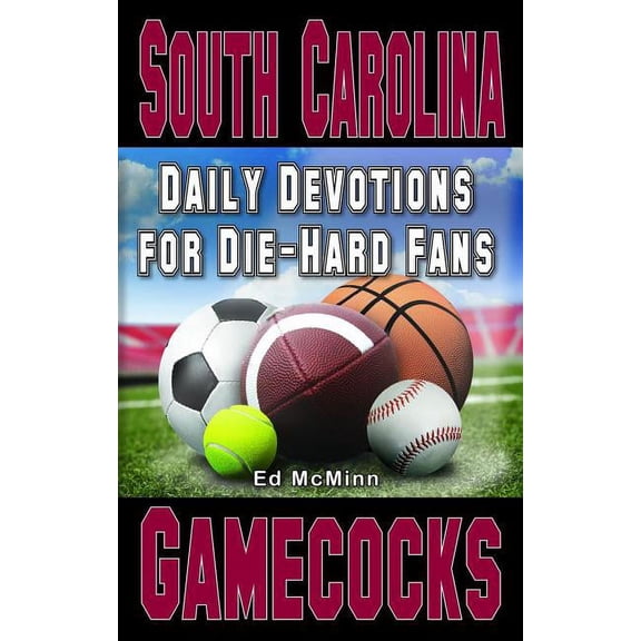 Daily Devotions for Die-Hard Fans South Carolina Gamecocks (Paperback)