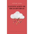 thumbnail image 1 of CONTINUACION DE IDEAS DIVERSAS JUS LIBREROS Y EDITORES CESAR AIRA, 1 of 2