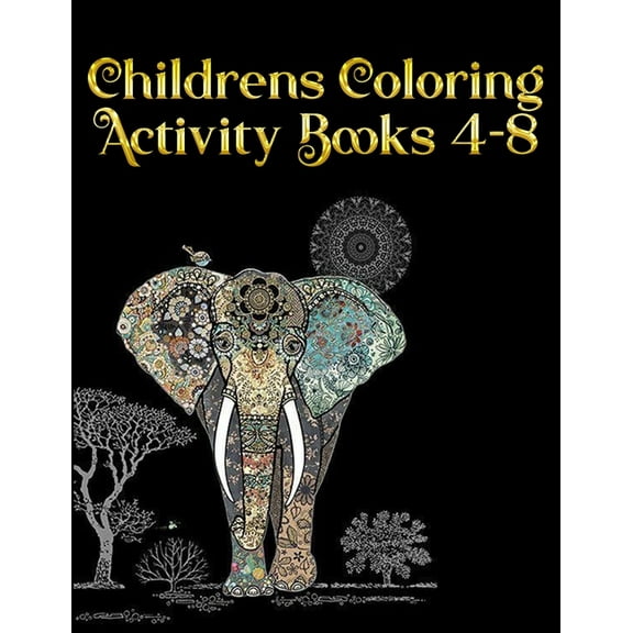 Childrens Coloring Activity Books 4-8 : Best Animal Coloring book for ever ! 100 pages awesome illistration will be best for christmas gift (Paperback)