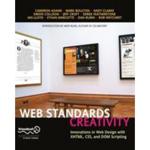 Pre-Owned Web Standards Creativity: Innovations in Web Design with Xhtml, Css, and DOM Scripting (Paperback) 1590598032 9781590598030