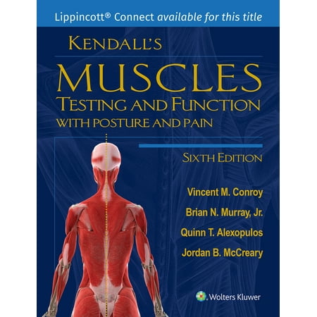 Lippincott Connect: Kendall's Muscles: Testing and Function with Posture and Pain 6e Lippincott Connect Print Book and Digital Access Card Package (Edition 6) (Mixed media product)