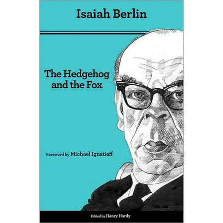 isaiah berlin hedgehog and the fox essay isaiah berlin hedgehog and the fox essay
