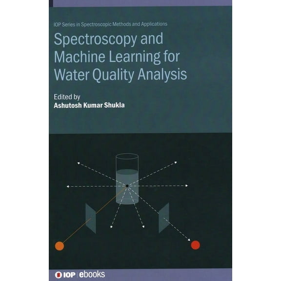 Spectroscopy and Machine Learning for Water Quality Analysis, (Hardcover)