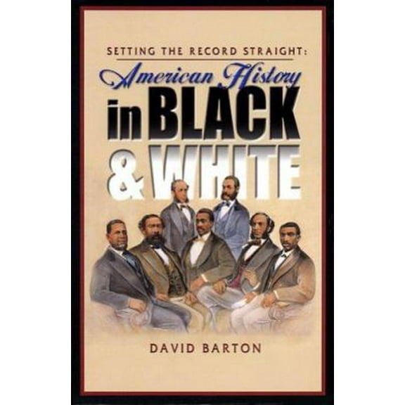 Pre-Owned Setting the Record Straight: American History in Black & White (Paperback) 1932225277 9781932225273