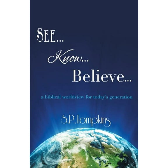 See Know Believe, (Paperback)