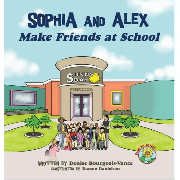 Sophia and Alex Sophia and Alex Make Friends at School, Book 2, (Hardcover)