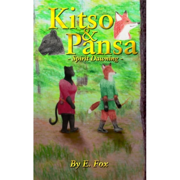 Kitso & Pansa: Spirit Dawning, (Hardcover)