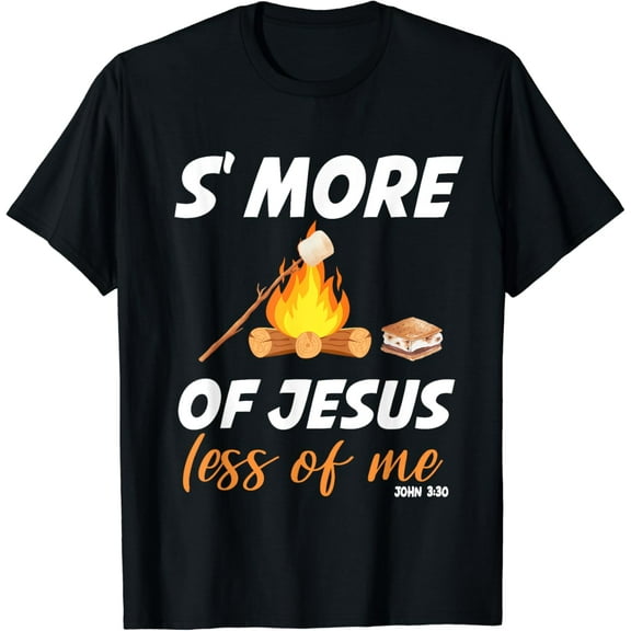 S'more Of Jesus Less Of Me Funny Christian Smore T-Shirt mens t shirt,black,women,funny,misfits,men,journey