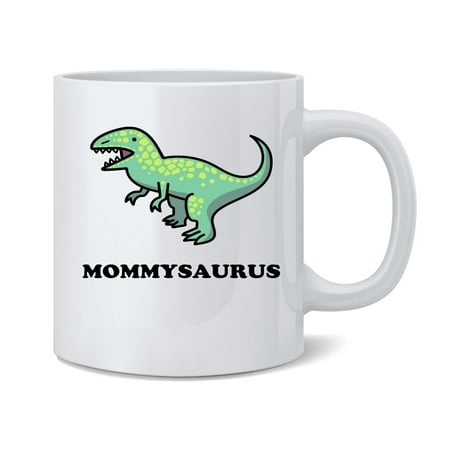 

Mommysaurus Cute Funny Dinosaur Mothers Day 12 oz Coffee Mug