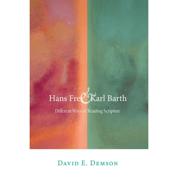 Hans Frei and Karl Barth: Different Ways of Reading Scripture (Paperback)