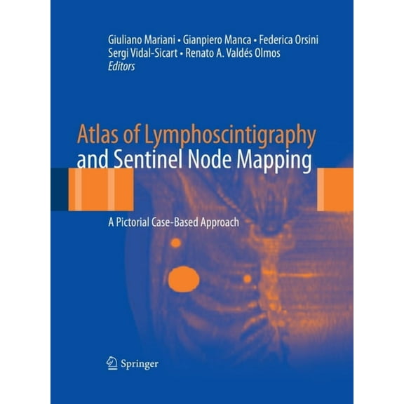 Atlas of Lymphoscintigraphy and Sentinel Node Mapping: A Pictorial Case-Based Approach, (Paperback)