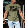 thumbnail image 3 of Gymish Too Fit To Quit Motivational Gym Shirt for Men – Workout T-Shirt, Athletic Fitness Wear, Military Green, Small, 3 of 6