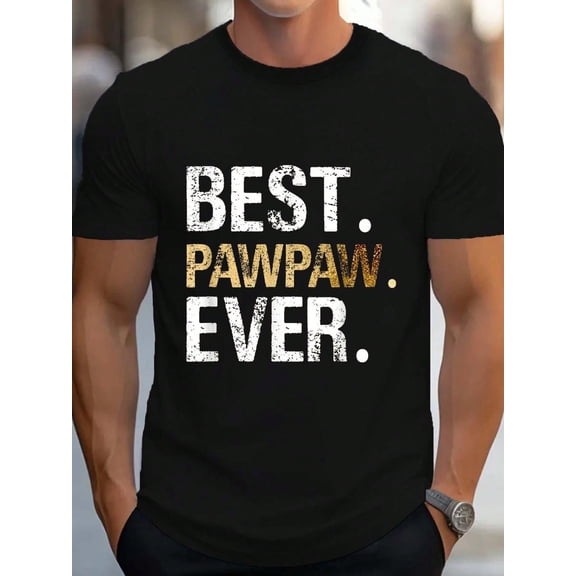 100% Cotton Best PawPaw Ever Graphic Great Fathers Day Grandparent Gifts T-Shirt Women's Men's Graphic Tee Causal Tops Fashion Tshirt Short Sleeve T-Shirt