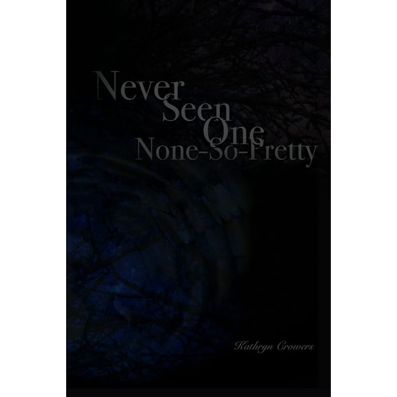 Never Seen One None-So-Pretty (Paperback)