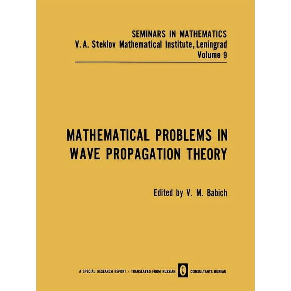 Seminars in Mathematics Mathematical Problems in Wave Propagation Theory, Book 9, (Paperback)