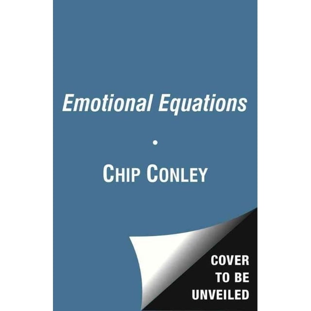 Emotional Equations: Simple Steps for Creating Happiness + Success in Business + Life