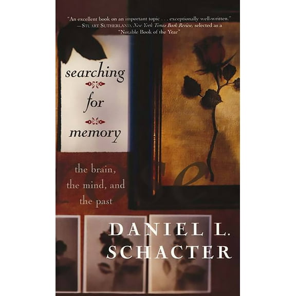 Searching for Memory: The Brain, the Mind and the Past, (Paperback)