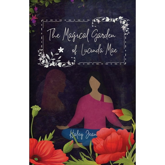 The Magical Garden of Lucinda Mae, (Paperback)