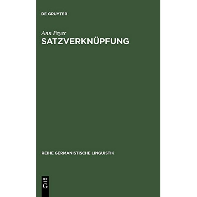 Satzverknupfung: Syntaktische Und Textpragmatische Aspekte: Syntaktische Und Textpragmatische Aspekte: Syntaktische Und Textpragmatische Aspekte: Syntaktische Und Textpragmatische Aspekte