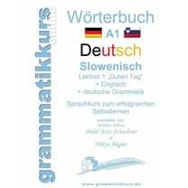 Wörterbuch Deutsch - Slowenisch A1 Lektion 1 "Guten Tag": Lernwortschatz Deutsch - Slowenisch A1 Lektion 1 Guten Tag K, (Paperback)