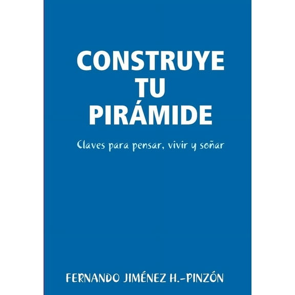 Construye Tu PirÃ¡mide, (Paperback)