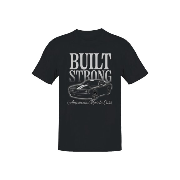 Built Strong American Muscle Cars Men's T-shirt