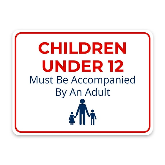Classic Framed Plus Children Under 12 Must Be Accompanied By An Adult Door or Wall Sign | Child Safety Business Signs - Small