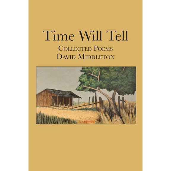 The Sabine Literature Time Will Tell: Collected Poems Volume 10, (Paperback)