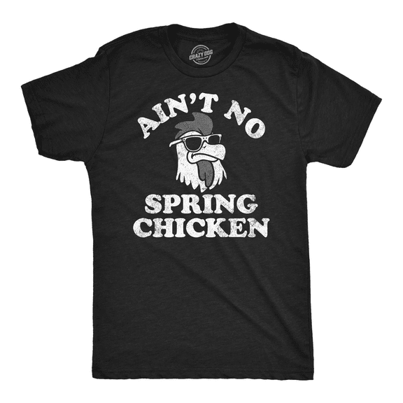 Mens Aint No Spring Chicken Funny T Shirt Sarcastic Graphic Tee for Men Graphic Tees