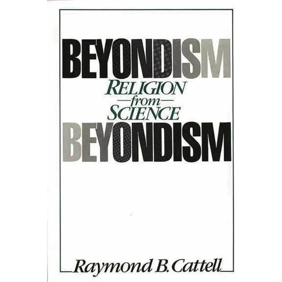 Beyondism: Religion from Science, (Hardcover)
