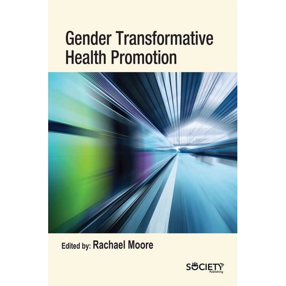 Gender Transformative Health Promotion, (Hardcover)