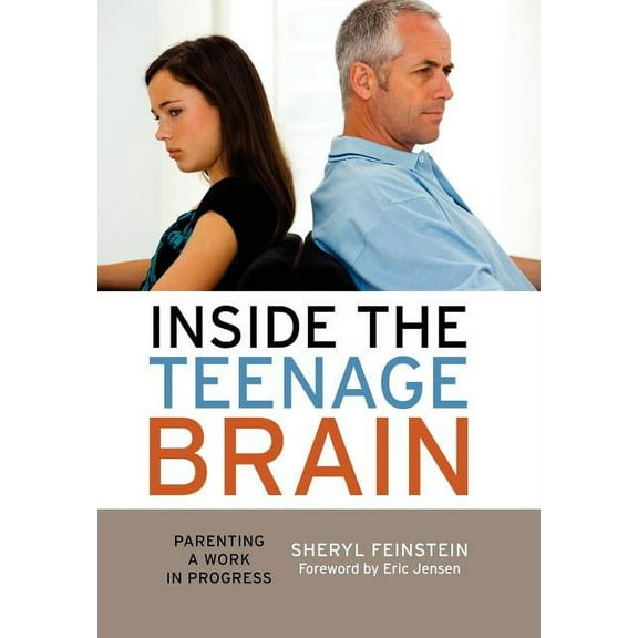 Inside the Teenage Brain: Parenting a Work in Progress, (Hardcover)