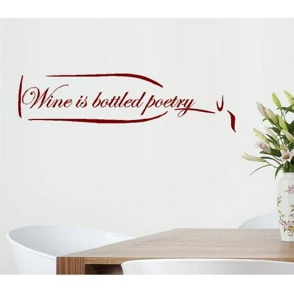 Decal ~ WINE, IS BOTTLED POETRY #2 ~ WALL DECAL: BUR 9" X 34"