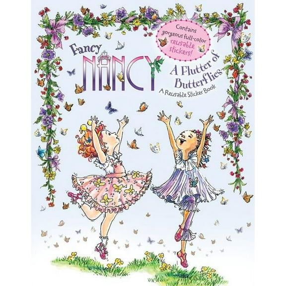 Fancy Nancy Fancy Nancy: A Flutter of Butterflies Reusable Sticker Book, (Paperback)