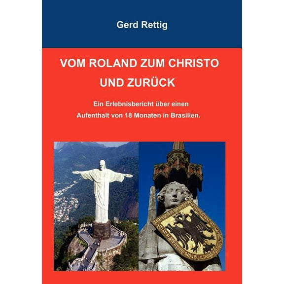 Vom Roland Zum Christo Und Zurück: Brasilien, Guarapari, Erlebnisbericht., (Paperback)