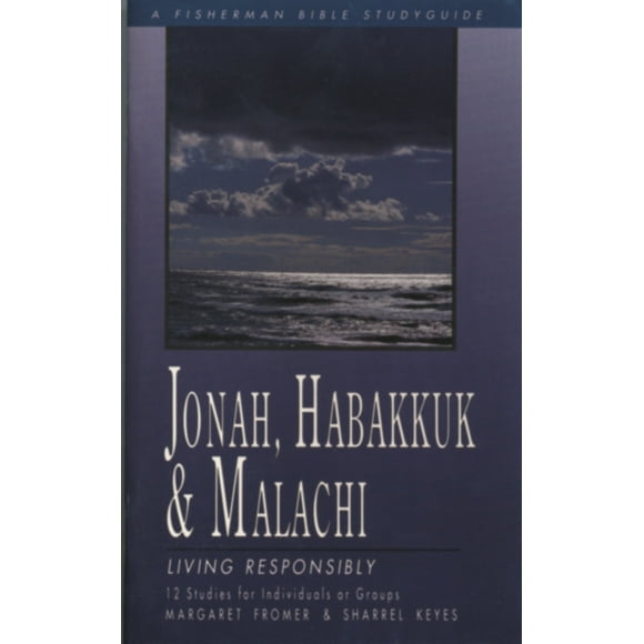 Pre-Owned Jonah, Habakkuk, and Malachi: Living Responsibly (Paperback) 0877884323 9780877884323