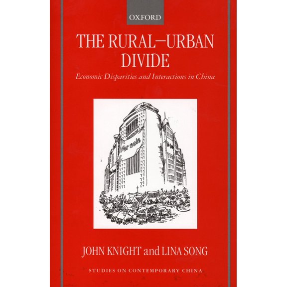 Studies on Contemporary China The Rural-Urban Divide: Economic Disparities and Interactions in China, (Hardcover)
