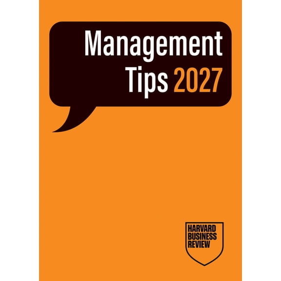 Management Tips Management Tips 2027: From Harvard Business Review, (Paperback)