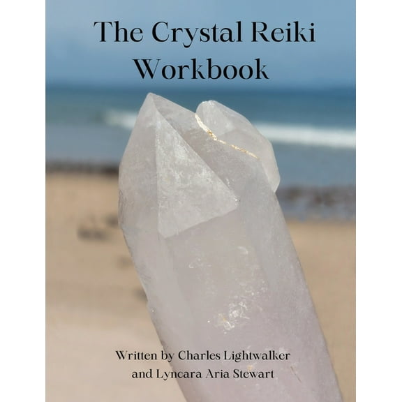 The Crystal Reiki Workbook, (Paperback)