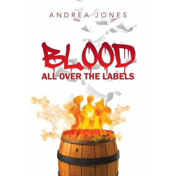 Blood All Over The Labels (Paperback)