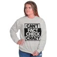 thumbnail image 4 of Funny Can't Fact Check Crazy Joke Unisex Plus Fleece Graphic Sweatshirt Brisco Brands 4X, 4 of 5