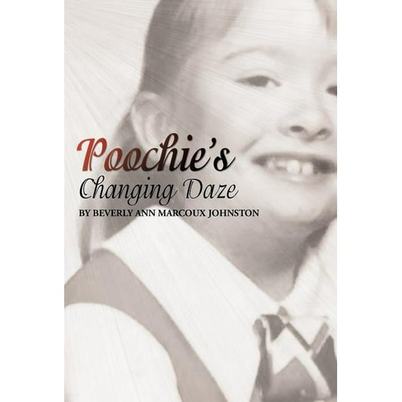 Poochie's Changing Daze, (Hardcover)