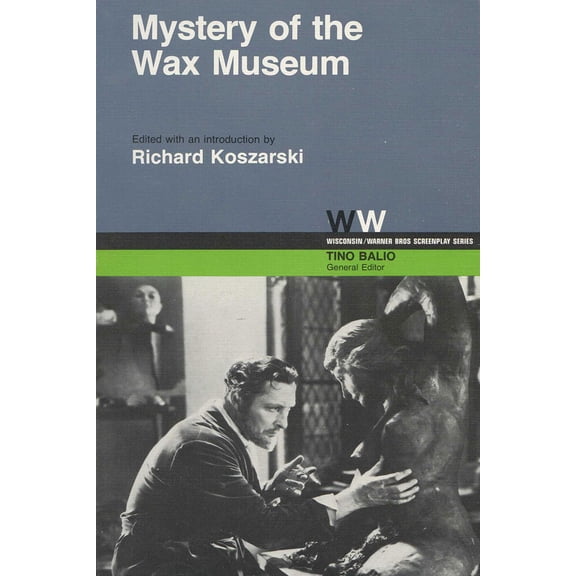 Wisconsin / Warner Bros. Screenplays Mystery of the Wax Museum, (Paperback)